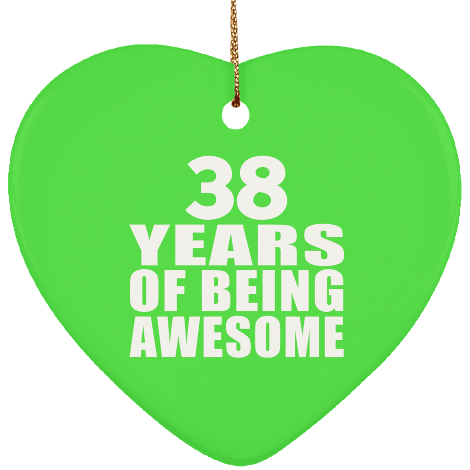 38th Birthday 38 Years Of Being Awesome - Heart Ornament