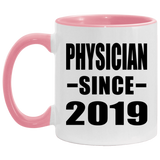 Physician Since 2019 - 11oz Accent Mug Pink