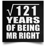11th Anniversary Square Root of 121 Years of Being Mr Right - Poster Square