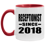 Receptionist Since 2018 - 11oz Accent Mug Red