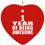 1st Birthday 1 Year Of Being Awesome - Heart Ornament