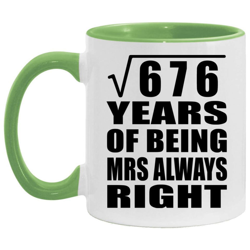 26th Anniversary Square Root of 676 Years Mrs Always Right - 11oz Accent Mug Green