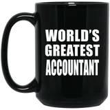 World's Greatest Accountant - 15 Oz Coffee Mug Black