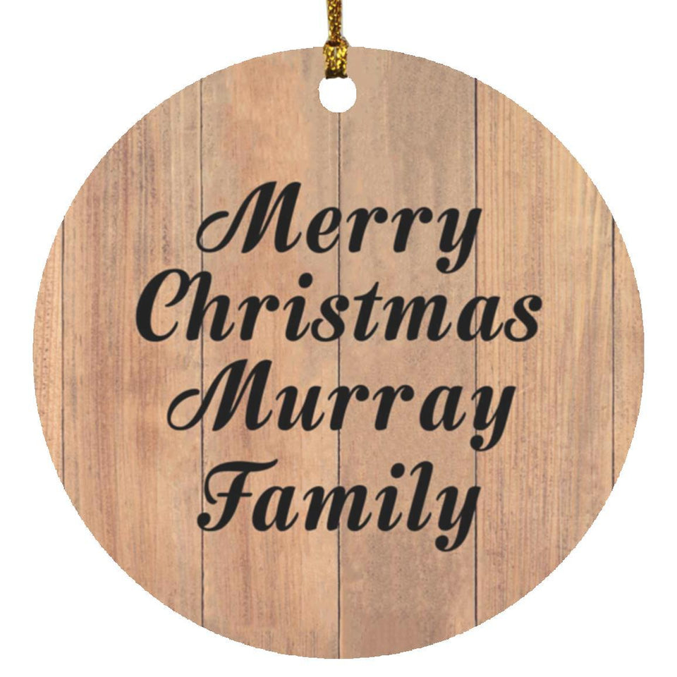 Merry Christmas Murray Family - Circle Ornament C