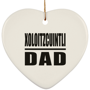 Xoloitzcuintli Dad - Heart Ornament