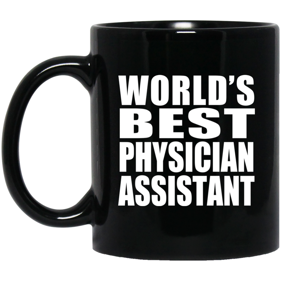 World's Best Physician Assistant - 11 Oz Coffee Mug Black