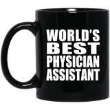 World's Best Physician Assistant - 11 Oz Coffee Mug Black