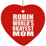 Robin World's Okayest Mom - Heart Ornament
