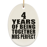 4th Anniversary 4 Years Of Being Mrs Perfect - Oval Ornament