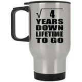 2nd Anniversary Square Root of 4 Years Lifetime To Go - Silver Travel Mug