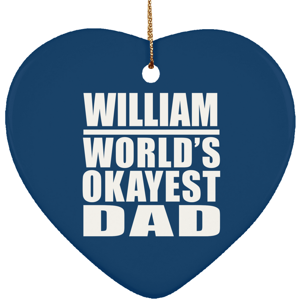 William World's Okayest Dad - Heart Ornament