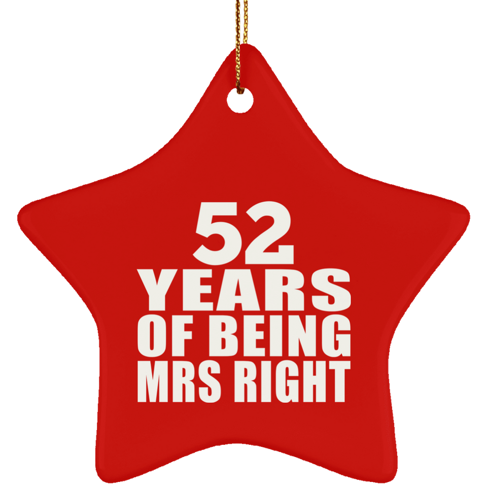 52nd Anniversary 52 Years Of Being Mrs Right - Star Ornament