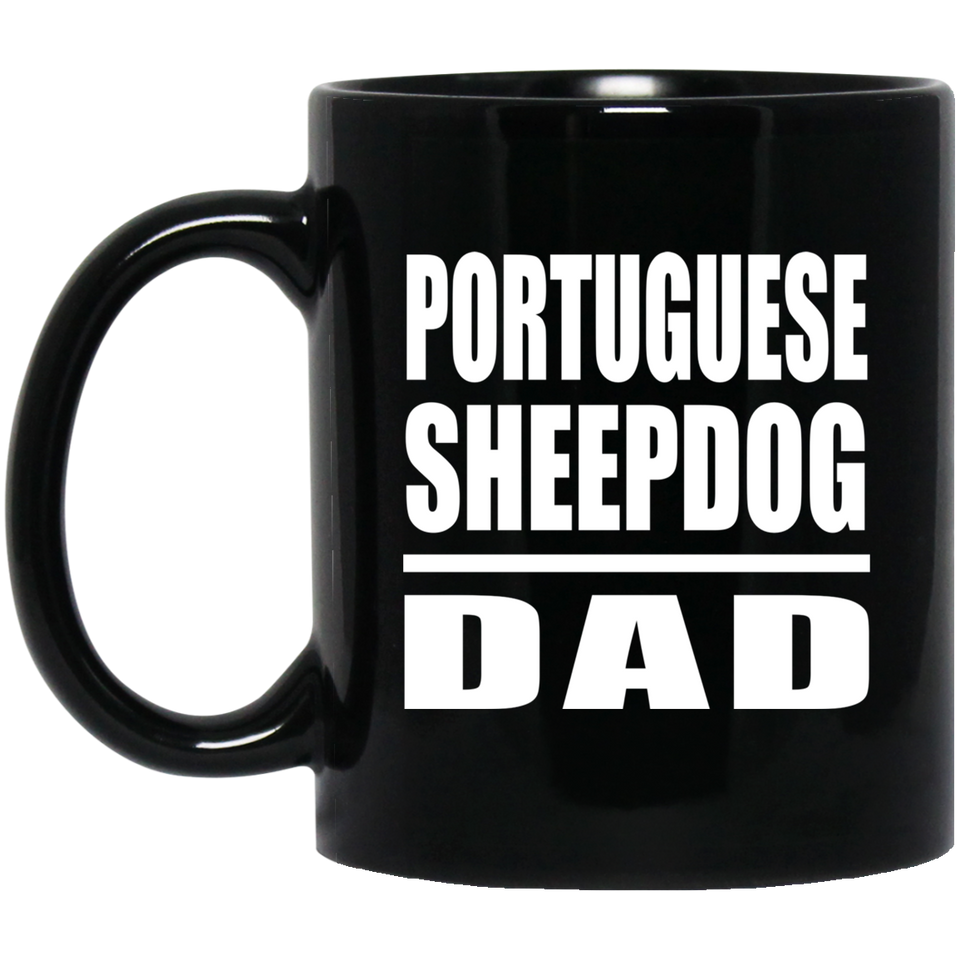 Portuguese Sheepdog Dad - 11oz Coffee Mug Black