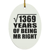 37th Anniversary Square Root of 1369 Years of Being Mr Right - Oval Ornament