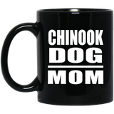 Chinook Dog Mom - 11oz Coffee Mug Black