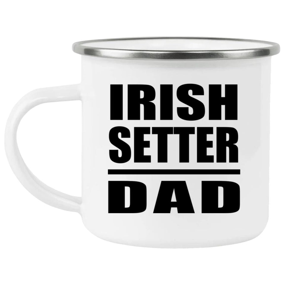 Irish Setter Dad - 12oz Camping Mug