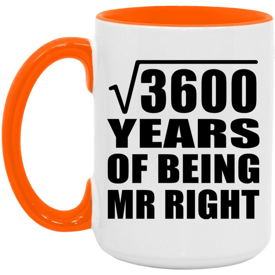 60th Anniversary Square Root of 3600 Years of Being Mr Right - 15oz Accent Mug Orange