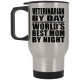 Veterinarian By Day World's Best Mom By Night - Silver Travel Mug