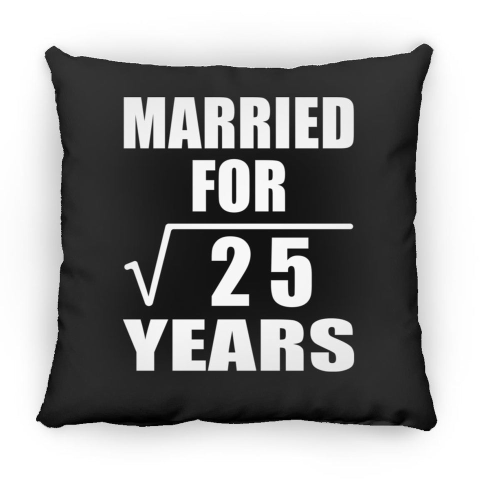 5th Anniversary Married For Square Root of 25 Years - Throw Pillow Black
