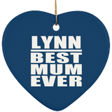 Lynn Best Mum Ever - Heart Ornament