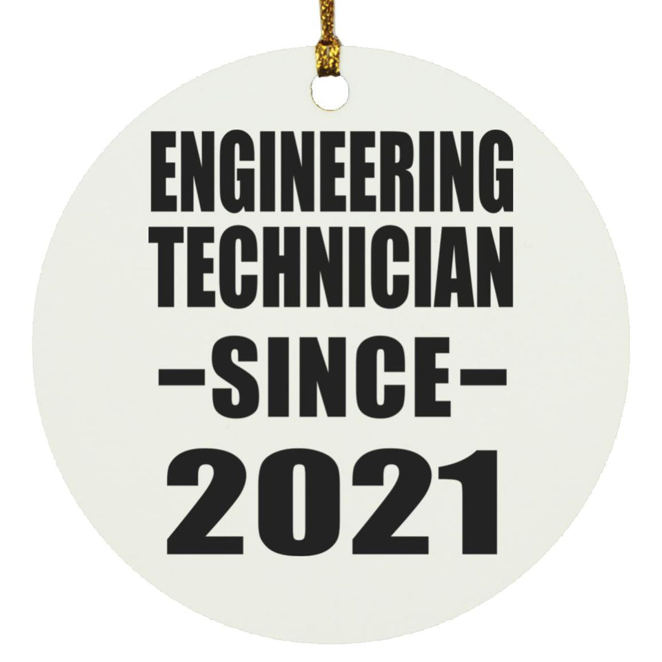 Engineering Technician Since 2021 - Circle Ornament