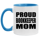 Proud Bookkeeper Mom - 11oz Accent Mug Blue