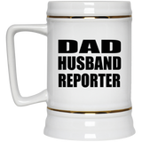 Dad Husband Reporter - Beer Stein