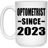 Optometrist Since 2023 - 15oz Coffee Mug