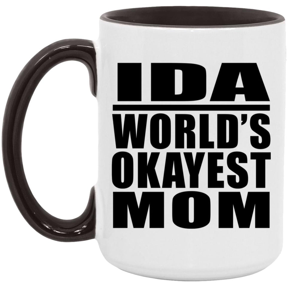 Ida World's Okayest Mom - 15oz Accent Mug Black