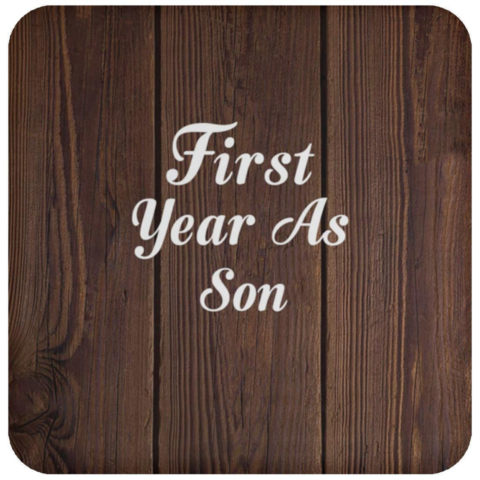 First Year As Son - Drink Coaster D