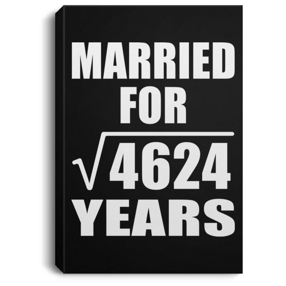 68th Anniversary Married For Square Root of 4624 Years - Canvas Portrait