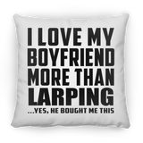 I Love My Boyfriend More Than Larping - Throw Pillow
