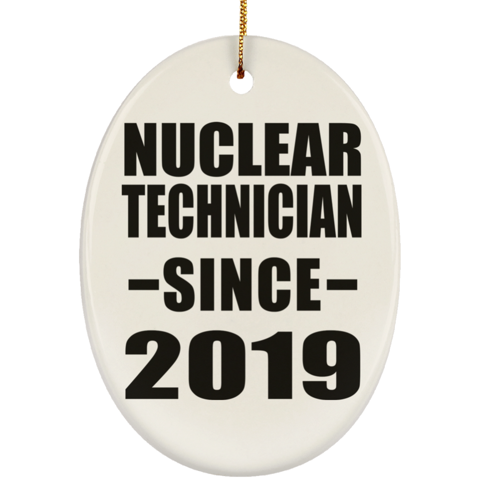 Nuclear Technician Since 2019 - Oval Ornament