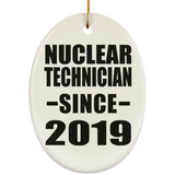 Nuclear Technician Since 2019 - Oval Ornament