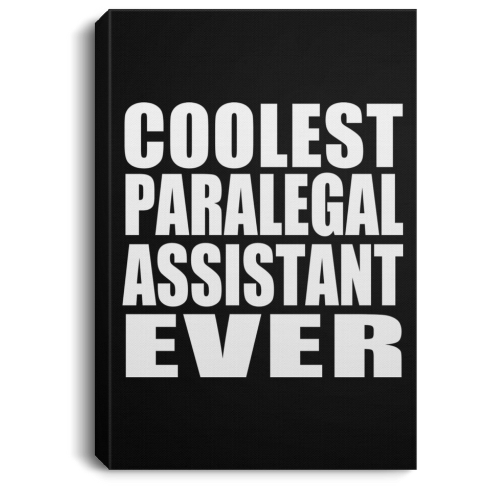 Coolest Paralegal Assistant Ever - Canvas Portrait