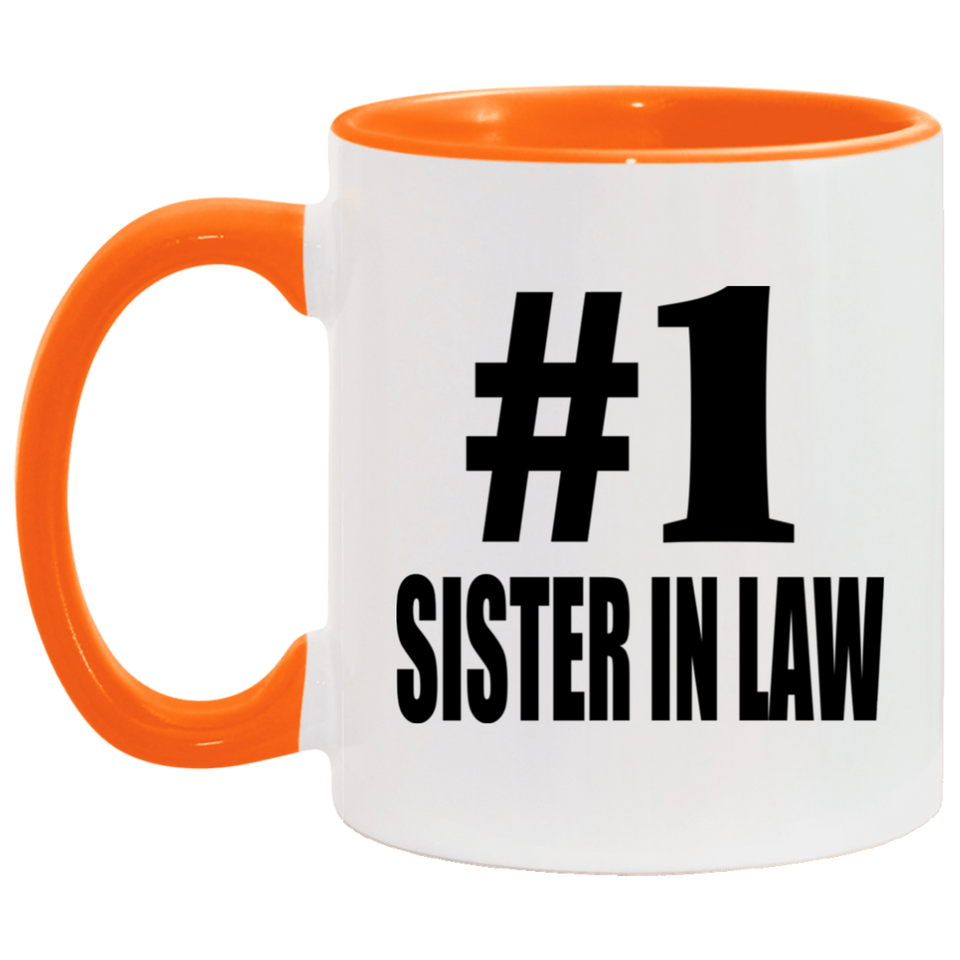Number One #1 Sister In Law - 11oz Accent Mug Orange
