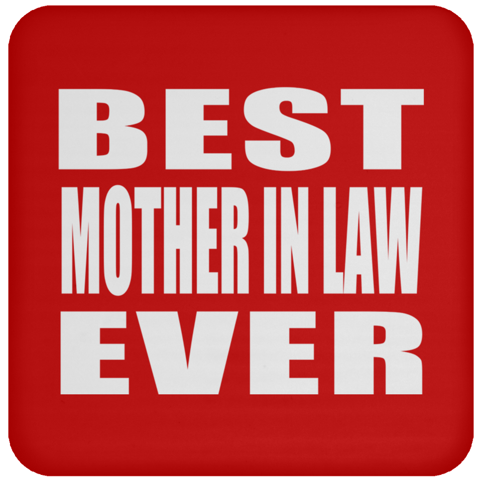 Best Mother In Law Ever - Drink Coaster