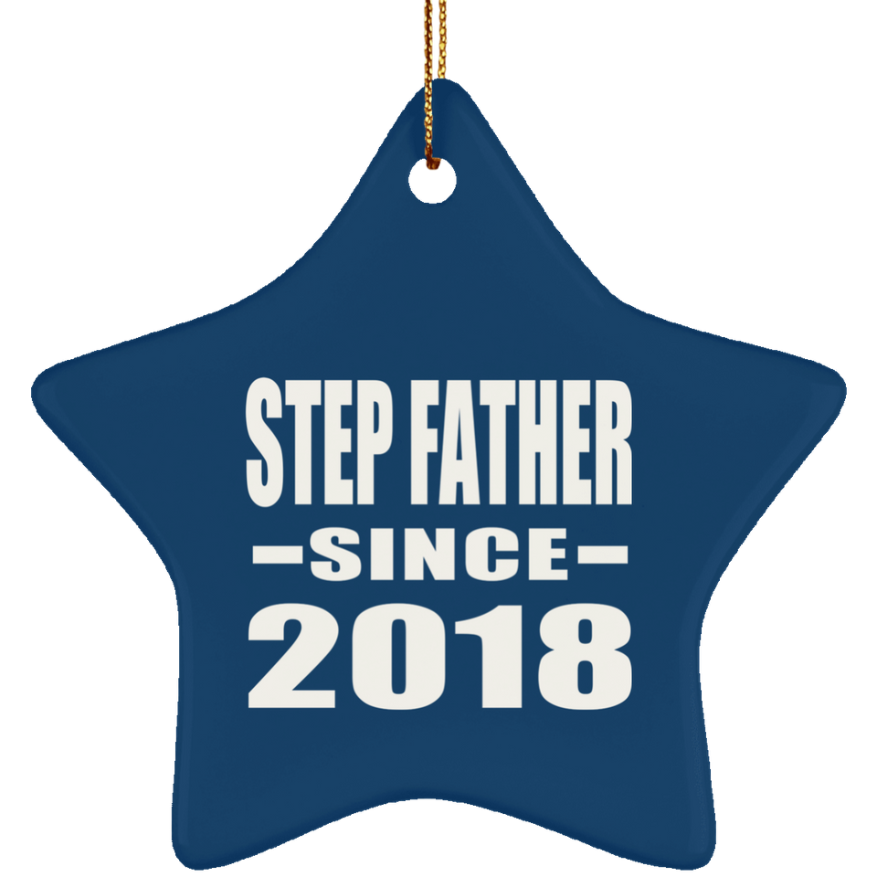 Step Father Since 2018 - Star Ornament