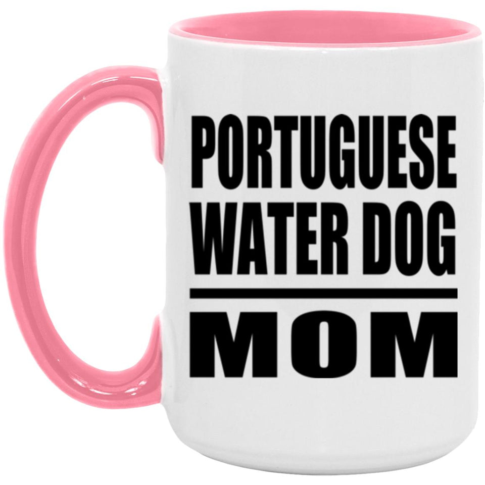 Portuguese Water Dog Mom - 15oz Accent Mug Pink