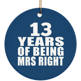 13th Anniversary 13 Years Of Being Mrs Right - Circle Ornament