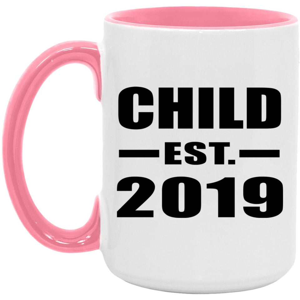Child Established EST. 2019 - 15oz Accent Mug Pink
