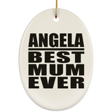 Angela Best Mum Ever - Oval Ornament