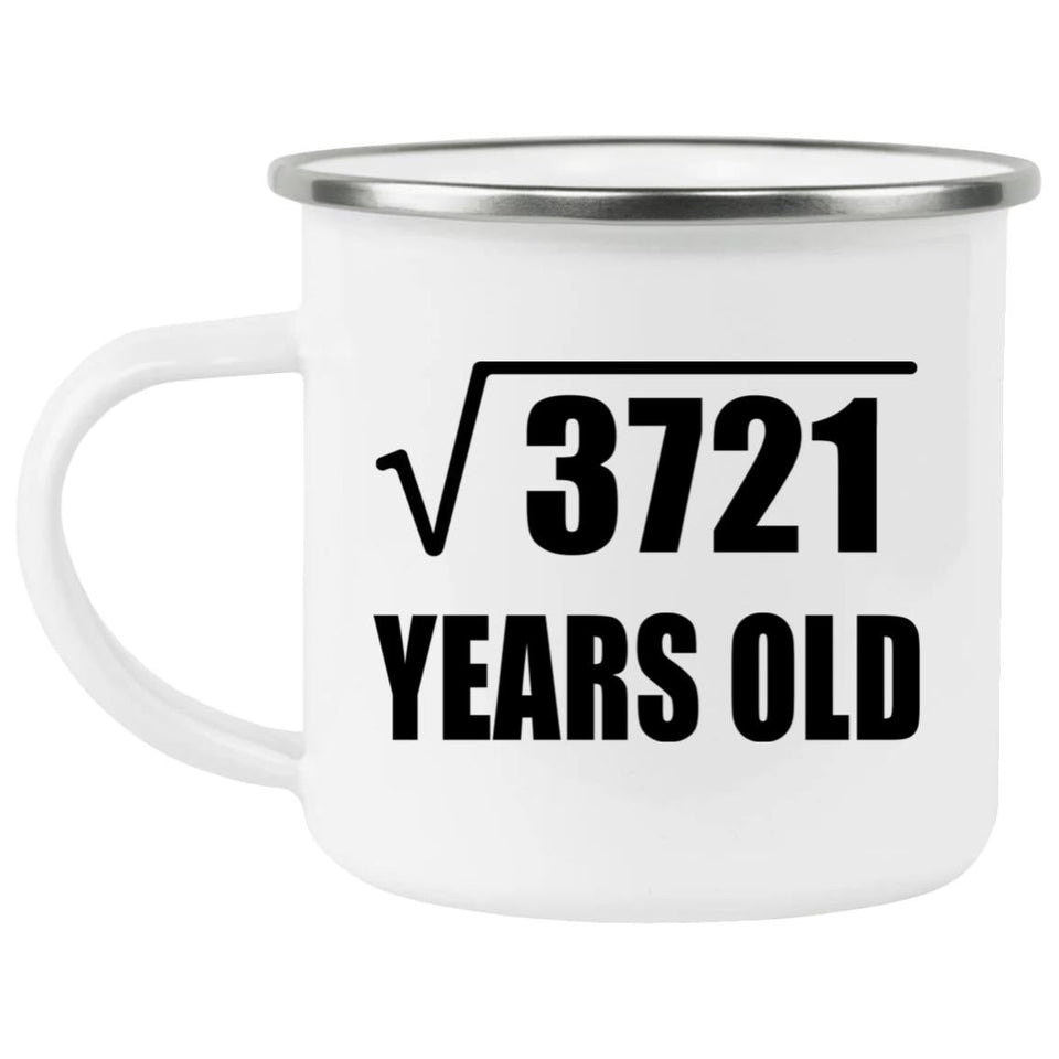 61st Birthday Square Root of 3721 Years Old - 12oz Camping Mug