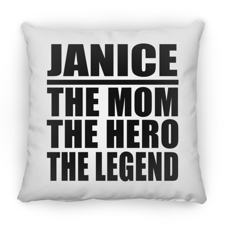 Janice The Mom The Hero The Legend - Throw Pillow