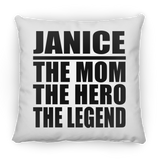 Janice The Mom The Hero The Legend - Throw Pillow