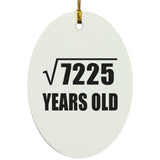 85th Birthday Square Root of 7225 Years Old - Oval Ornament
