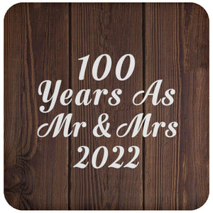 100th Anniversary 100 Years As Mr & Mrs 2022 - Drink Coaster D