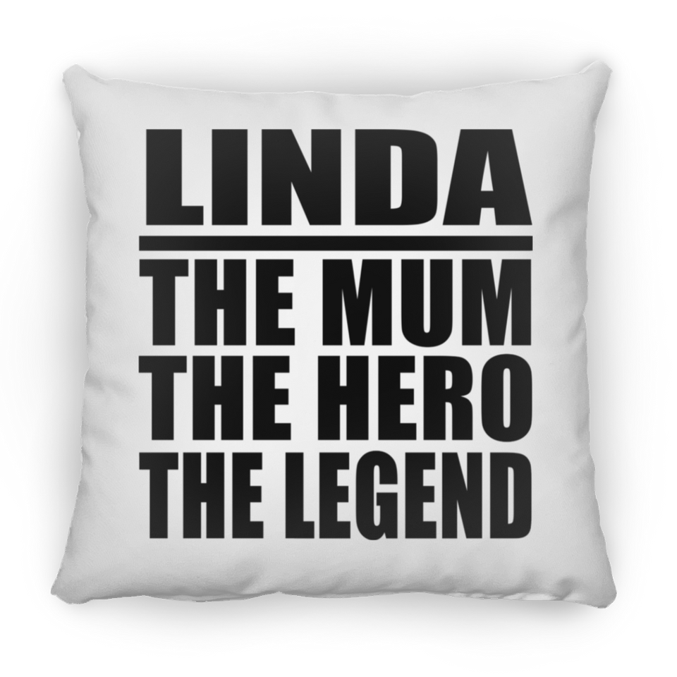 Linda The Mum The Hero The Legend - Throw Pillow