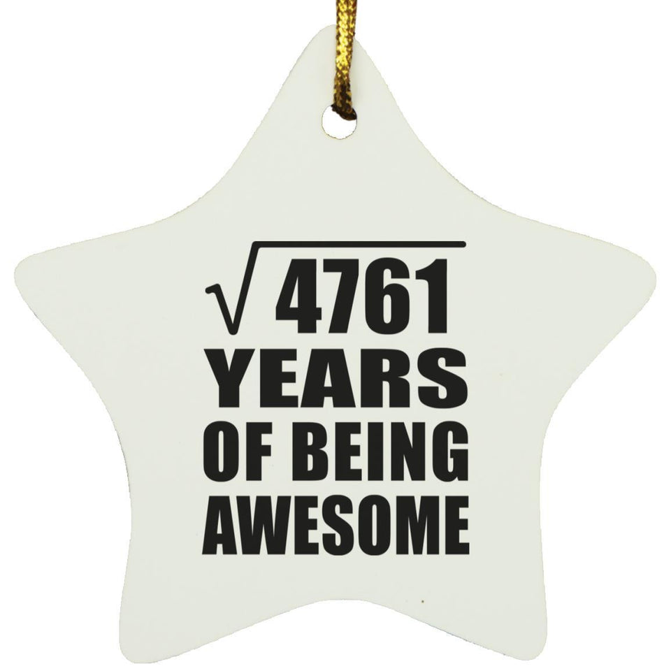 69th Birthday Square Root of 4761 Years of Being Awesome - Star Ornament