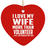 I Love My Wife More Than Volunteer - Heart Ornament